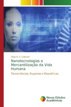 Nanotecnologias e Mercantilização da Vida Humana