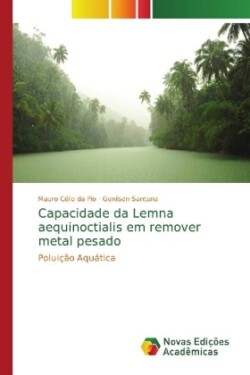 Capacidade da Lemna aequinoctialis em remover metal pesado