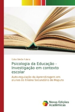 Psicologia da Educação - Investigação em contexto escolar