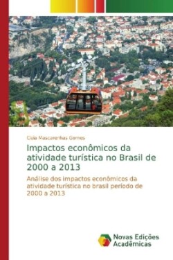 Impactos econômicos da atividade turística no Brasil de 2000 a 2013