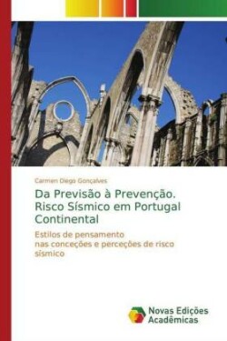 Da Previsão à Prevenção. Risco Sísmico em Portugal Continental