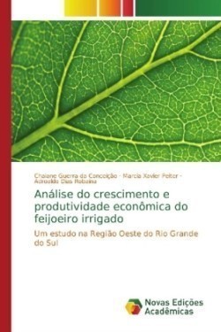 Análise do crescimento e produtividade econômica do feijoeiro irrigado