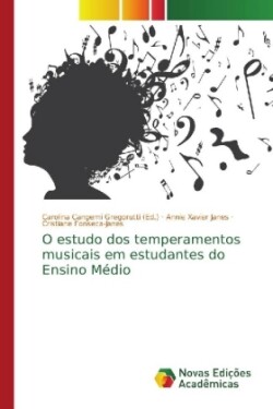 O estudo dos temperamentos musicais em estudantes do Ensino Médio