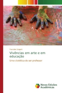 Vivências em arte e em educação