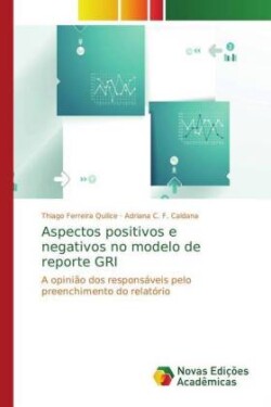 Aspectos positivos e negativos no modelo de reporte GRI