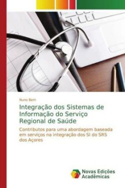 Integração dos Sistemas de Informação do Serviço Regional de Saúde