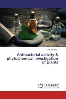 Antibacterial activity & phytochemical investigation of plants