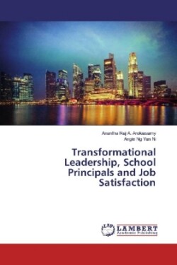 Transformational Leadership, School Principals and Job Satisfaction