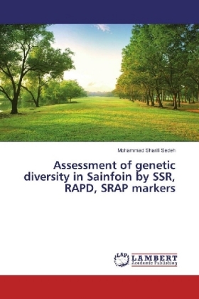 Assessment of genetic diversity in Sainfoin by SSR, RAPD, SRAP markers