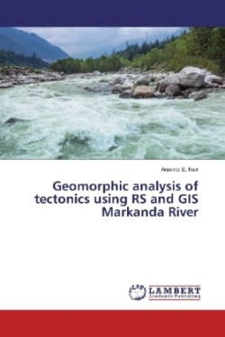 Geomorphic analysis of tectonics using RS and GIS Markanda River