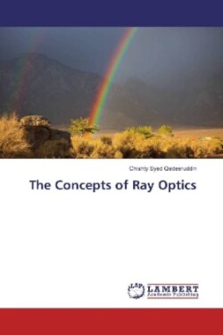 The Concepts of Ray Optics