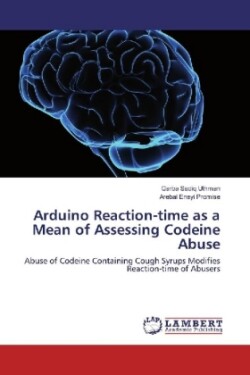 Arduino Reaction-time as a Mean of Assessing Codeine Abuse