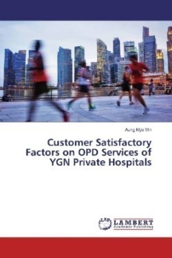 Customer Satisfactory Factors on OPD Services of YGN Private Hospitals