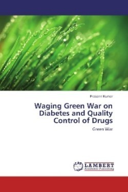 Waging Green War on Diabetes and Quality Control of Drugs