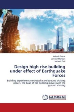 Design high rise building under effect of Earthquake Forces