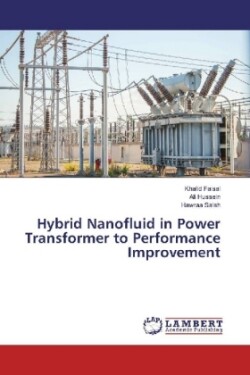 Hybrid Nanofluid in Power Transformer to Performance Improvement