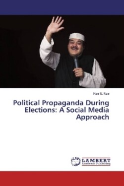 Political Propaganda During Elections: A Social Media Approach