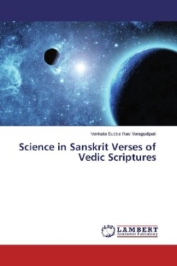 Science in Sanskrit Verses of Vedic Scriptures