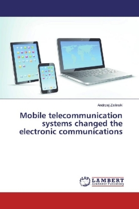 Mobile telecommunication systems changed the electronic communications