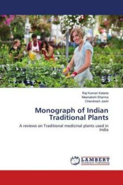 Monograph of Indian Traditional Plants