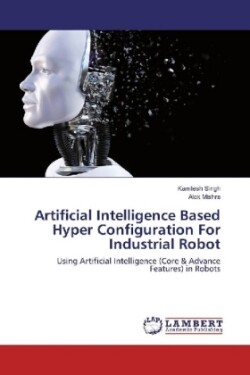 Artificial Intelligence Based Hyper Configuration For Industrial Robot