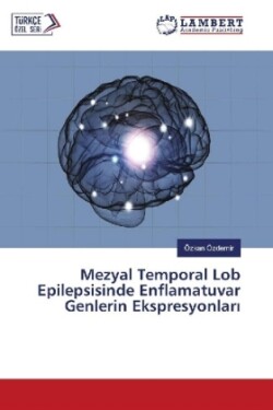 Mezyal Temporal Lob Epilepsisinde Enflamatuvar Genlerin Ekspresyonlari