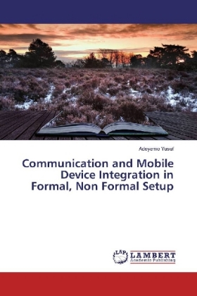 Communication and Mobile Device Integration in Formal, Non Formal Setup