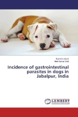 Incidence of gastrointestinal parasites in dogs in Jabalpur, India