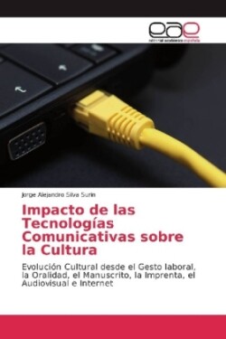 Impacto de las Tecnologías Comunicativas sobre la Cultura