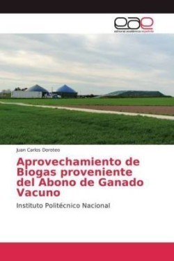 Aprovechamiento de Biogas proveniente del Abono de Ganado Vacuno