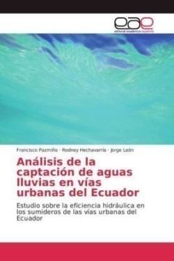 Análisis de la captación de aguas lluvias en vías urbanas del Ecuador