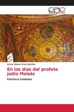 En los días del profeta judío Moisés