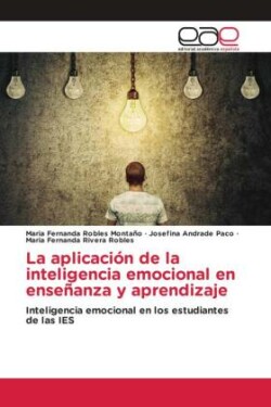 La aplicación de la inteligencia emocional en enseñanza y aprendizaje