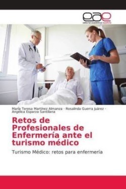 Retos de Profesionales de Enfermeria ante el turismo medico