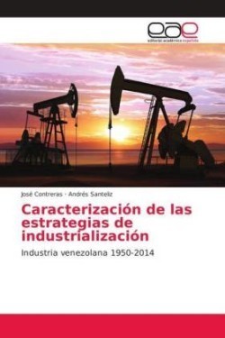 Caracterización de las estrategias de industrialización