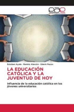 Educación Católica Y La Juventud de Hoy