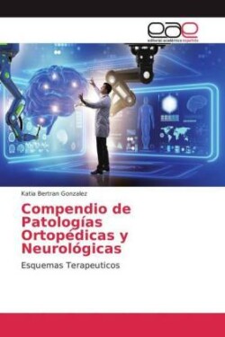 Compendio de Patologías Ortopédicas y Neurológicas