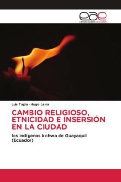 Cambio Religioso, Etnicidad E Insersión En La Ciudad