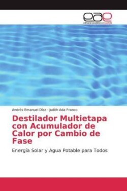 Destilador Multietapa con Acumulador de Calor por Cambio de Fase