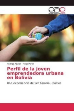 Perfil de la joven emprendedora urbana en Bolivia