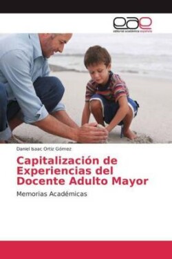 Capitalización de Experiencias del Docente Adulto Mayor