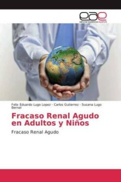 Fracaso Renal Agudo en Adultos y Niños