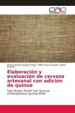 Elaboración y evaluación de cerveza artesanal con adición de quinua