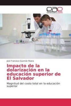 Impacto de la dolarización en la educación superior de El Salvador