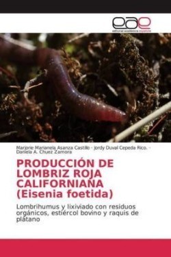 PRODUCCIÓN DE LOMBRIZ ROJA CALIFORNIANA (Eisenia foetida)