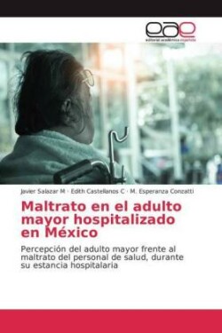 Maltrato en el adulto mayor hospitalizado en México