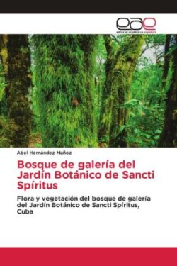 Bosque de galería del Jardín Botánico de Sancti Spíritus