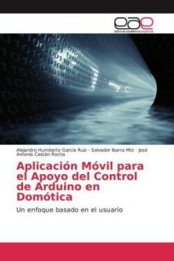 Aplicación Móvil para el Apoyo del Control de Arduino en Domótica