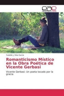 Romanticismo Místico en la Obra Poética de Vicente Gerbasi