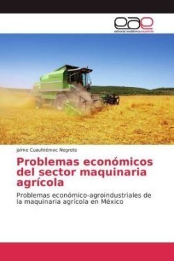 Problemas económicos del sector maquinaria agrícola